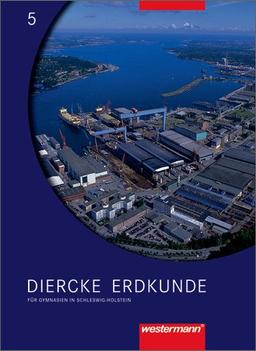 Diercke Erdkunde - Ausgabe für Gymnasien: Diercke Erdkunde - Ausgabe 2006 für Gymnasien in Schleswig-Holstein: Schülerband 5