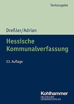 Hessische Kommunalverfassung (Kommunale Schriften für Hessen)