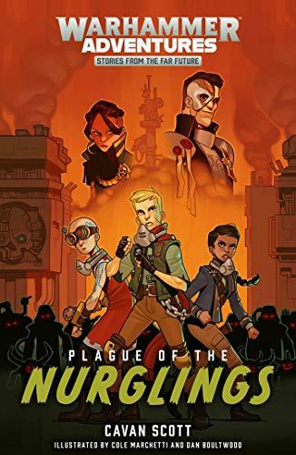 Plague of the Nurglings (Volume 5) (Warhammer Adventures: Warped Galaxies, Band 5)