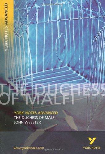 The Duchess of Malfi: York Notes Advanced