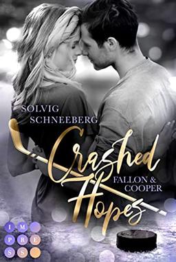 Crashed Hopes. Fallon & Cooper (Calgory Sharks): Mitreißender Eishockey-Liebesroman | Sport Romance