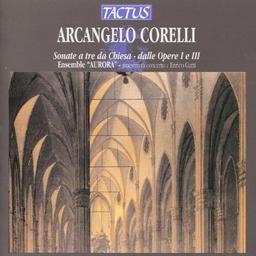 Corelli: Sonate a tre da Chiesa - dalle Opere I e III