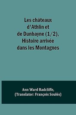 Les châteaux d'Athlin et de Dunbayne (1/2), Histoire arrivée dans les Montagnes