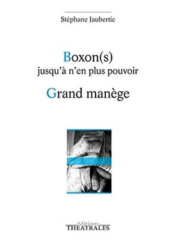 Boxon(s) : jusqu'à n'en plus pouvoir. Grand manège