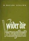 Wider die Verzagtheit: Glaubenshilfe für dunkle Stunden