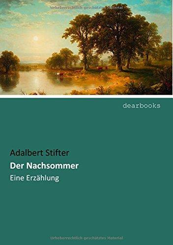 Der Nachsommer: Eine Erzählung