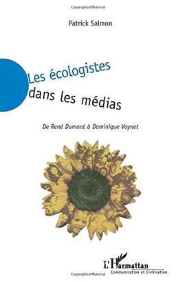 Les écologistes dans les médias : de René Dumont à Dominique Voynet