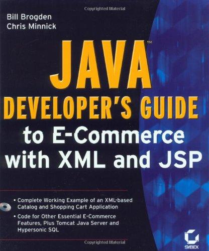 Java Developer's Guide to E-Commerce with XML and JSP, w. CD-ROM