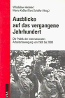 Ausblicke auf das vergangene Jahrhundert: Die Politik der internationalen Arbeiterbewegung von 1900 bis 2000