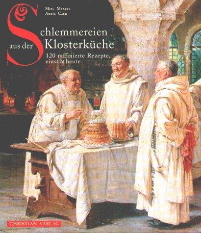 Schlemmereien aus der Klosterküche