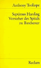 Septimus Harding, Vorsteher des Spitals zu Barchester.