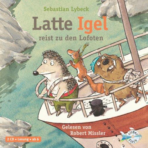 Latte Igel reist zu den Lofoten: : 2 CDs: Ungekürzte Lesung