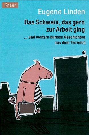 Das Schwein, das gern zur Arbeit ging