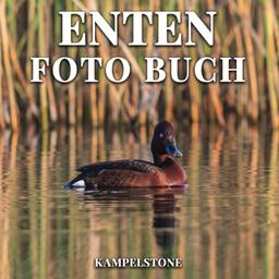 Enten Foto Buch: 100 süße Bilder von Entenküken und Enten - Perfektes Geschenk- oder Kaffeetischbuch