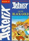 Asterix, Engl. ed., Bd.27 : Asterix and the Black Gold; Die Odyssee, englische Ausgabe (Classic Asterix hardbacks)