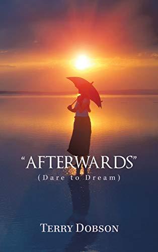 "Afterwards": (Dare to Dream)