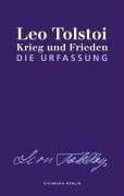 Krieg und Frieden. Die Urfassung