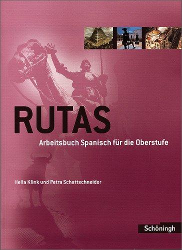 Rutas - Arbeitsbuch Spanisch für die Oberstufe: RUTAS: Schülerband