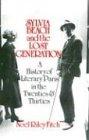 SYLVIA BEACH & THE LOST GENERA: A History of Literary Paris in the Twenties and Thirties