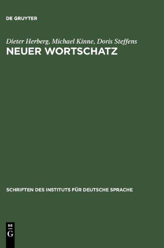 Neuer Wortschatz. Neologismen der 90er Jahre im Deutschen: Neologismen Der 90er Jahre Im Deutschen (Schriften Des Instituts Fur Deutsche Sprache) (Schriften Des Instituts Fa1/4r Deutsche Sprache)