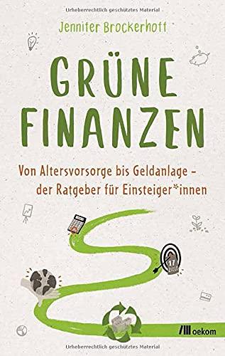 Grüne Finanzen: Von Altersvorsorge bis Geldanlage – der Ratgeber für Einsteiger*innen