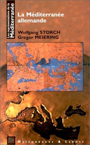 Les représentations de la Méditerranée. Vol. 10. La Méditerranée allemande