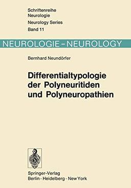 Differentialtypologie der Polyneuritiden und Polyneuropathien (Schriftenreihe Neurologie Neurology Series, 11, Band 11)