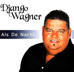 Django Wagner - Als De Nacht...