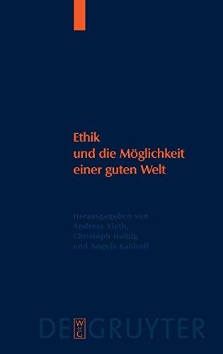 Ethik und die Möglichkeit einer guten Welt: Eine Kontroverse um die „Konkrete Ethik“ (Studien zu Wissenschaft und Ethik, Band 4)