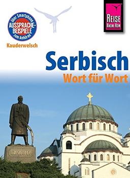 Reise Know-How Sprachführer Serbisch - Wort für Wort: Kauderwelsch-Band 93