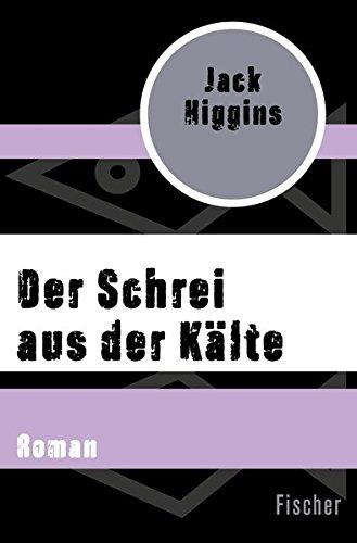 Der Schrei aus der Kälte: Roman