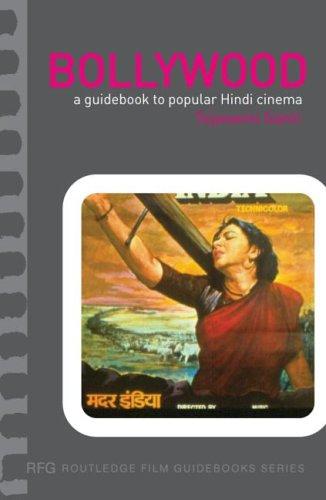 Bollywood: A Guidebook to Popular Hindi Cinema (Routledge Film Guidebooks)