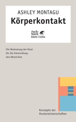 Körperkontakt. Die Bedeutung der Haut für die Entwicklung des Menschen.