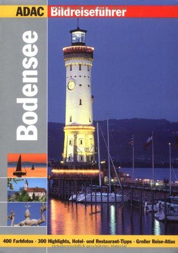 ADAC Reiseführer premium Bodensee: 300 Highlights, Hotel- und Restaurant-Tipps . Großer Reise-Atlas (ADAC Bildreiseführer)