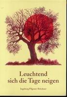 Leuchtend sich die Tage neigen:  Hoffnungsfrohe Herbstgedanken