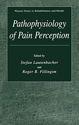 Pathophysiology of Pain Perception (Springer Series in Rehabilitation and Health)