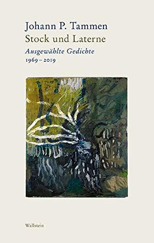 Bd. 1: Stock und Laterne Ausgewählte Gedichte 1969-2019 Bd. 2: Wind und Windporzellan Nachdichtungen. Von Guillaume Apollinaire bis Valentino Zeichen