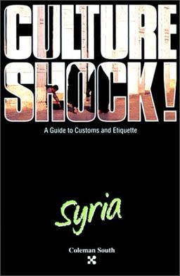 Culture Shock! Syria (Culture Shock Series)