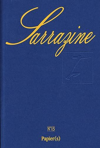 Sarrazine, n° 13. Papier(s)