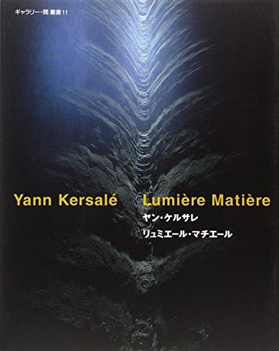 Yann Kersale - Lumiere Matiere