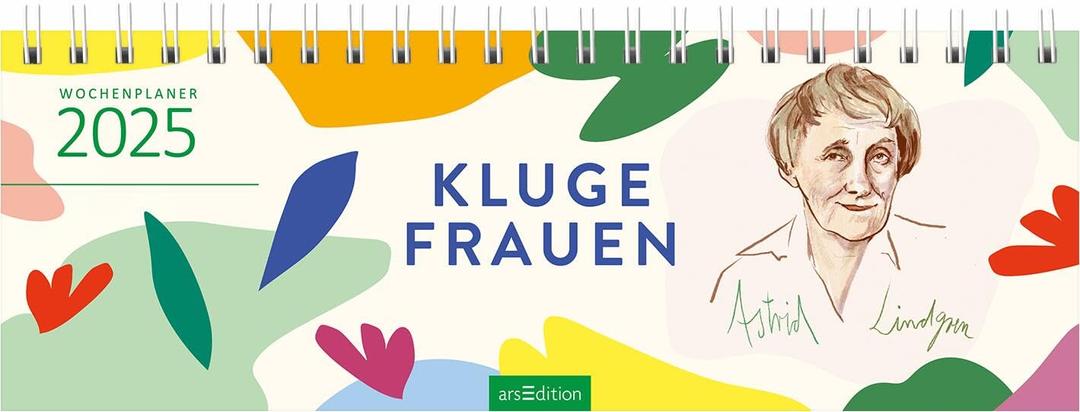 Tischkalender Kluge Frauen 2025: Praktischer Terminplaner mit Wochenkalendarium und Zitaten von Frauen