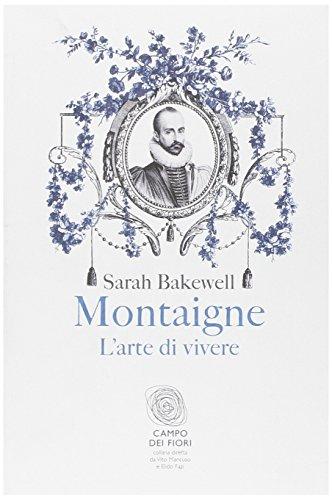 Montaigne. L'arte di vivere