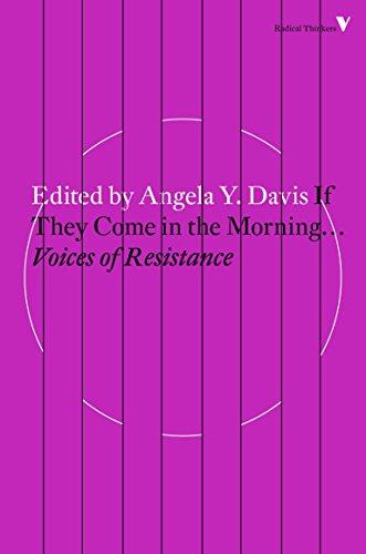 If They Come in the Morning...: Voices of Resistance (Radical Thinkers)