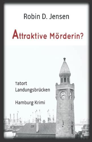 Attraktive Mörderin?: Tatort Landungsbrücken (Hamburg-Krimi) (Kommissar Rainer Zufall, Band 1)