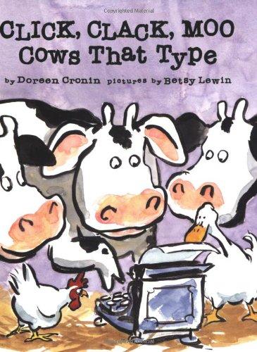 Click, Clack, Moo: Cows That Type (Clicka Clack Moo)