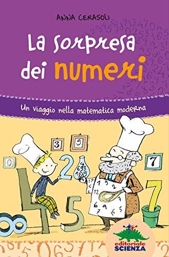 La sorpresa dei numeri. Un viaggio nella matematica simpatica