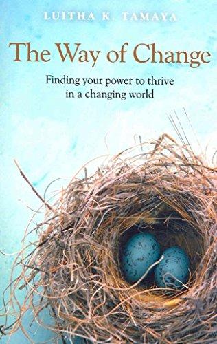 The Way of Change: Finding Your Power to Thrive in a Changing World