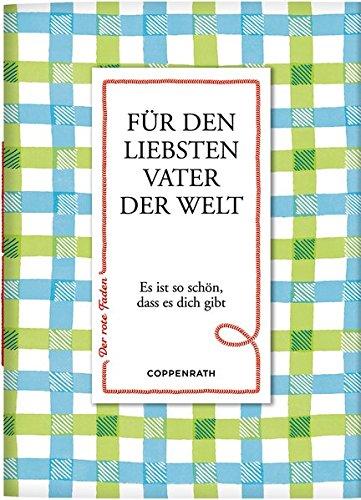 Für den liebsten Vater der Welt: Es ist so schön, dass es dich gibt (Der rote Faden)