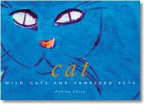 Cat: Wild Cats and Pampered Pets (Evergreen Series)