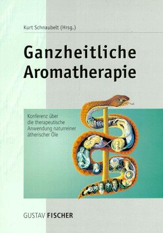 Ganzheitliche Aromatherapie